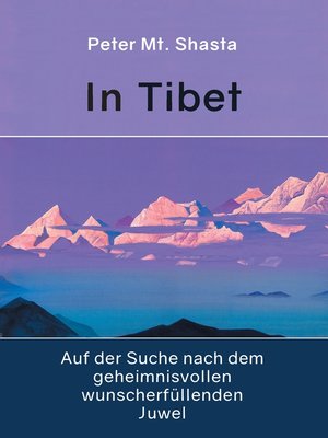 cover image of In Tibet auf der Suche nach dem geheimnisvollen wunscherfüllenden Juwel